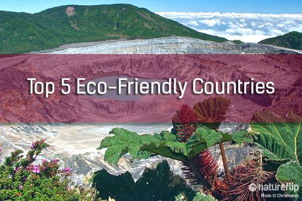Top 5 Eco-Friendly Countries